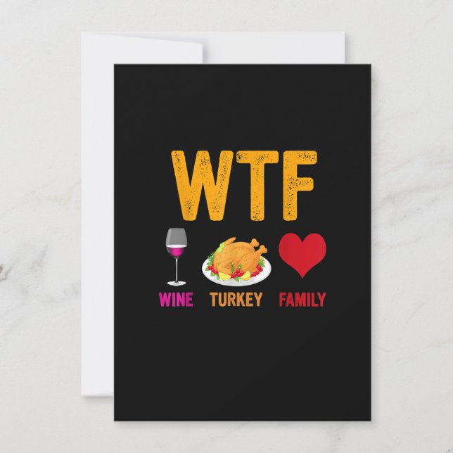 Convite WTF Wine Turkey Family Shirt Engraçado Dia de Ação (Frente)
