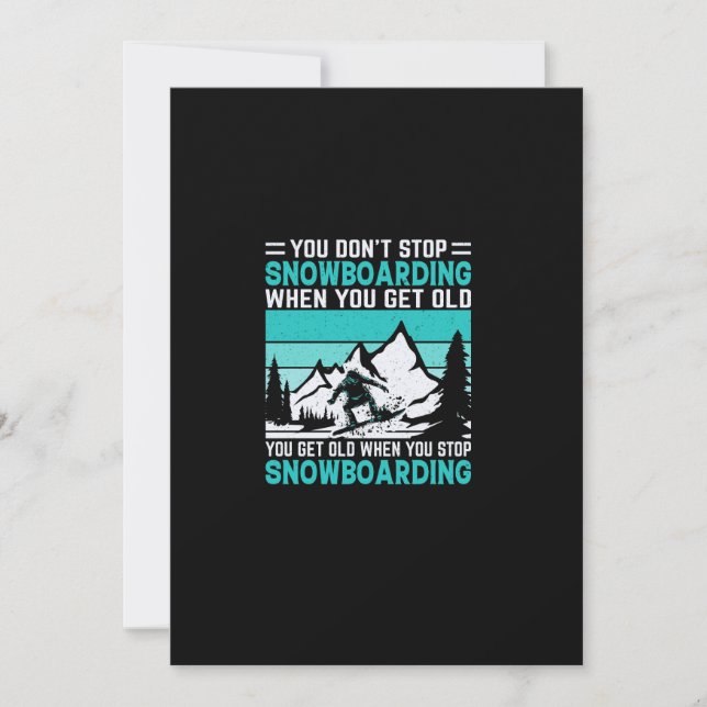 Convite you_don_t_stop_snowboard_when_you_get_old_you_g (Frente)