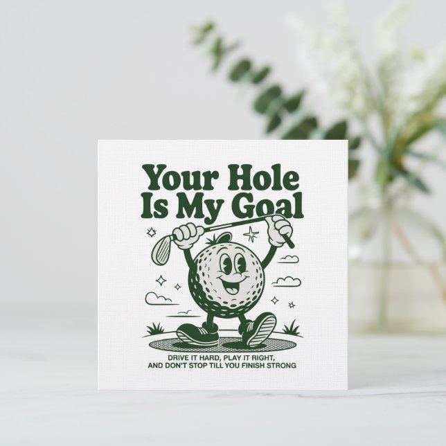 Convite Your Hole Is My Goal Funny Golf Golfing Golfer  (Em pé/Frente)