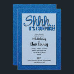 Convites de Aniversário para SURPRESA com Glitter<br><div class="desc">"Shhh... é uma surpresa" em simulação de brilho azul em um fundo azul de brilho impresso, os convidados adorarão estes convites! HÁ MUITAS CORES DISPONÍVEIS! Perfeito para qualquer Partido Surpresa, apenas mude o texto. Texto, fontes, cores, tamanhos podem ser modificados, basta clicar no botão PERSONALIZAR. VEJA toda a coleção na...</div>