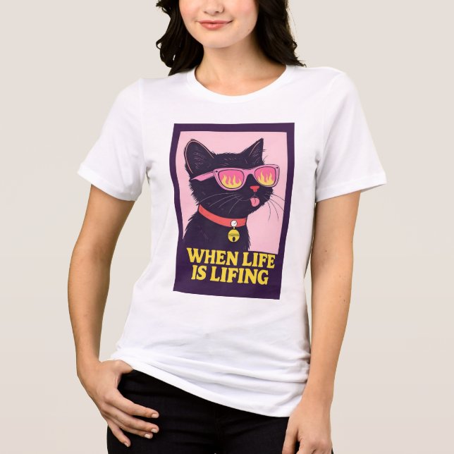 Cool Cat “When Life Is Lifting” T-Shirt (Frente)