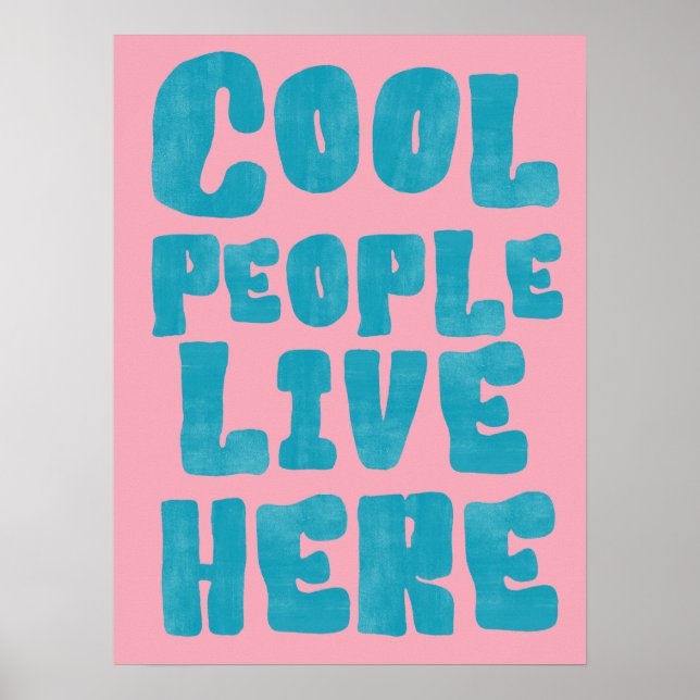 Cool People Live Here Poster (Frente)