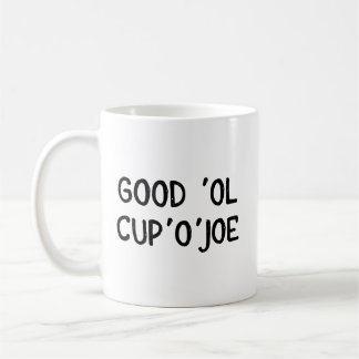 Copo da caneca de café de Joe - bom Ol Cup'O'Joe