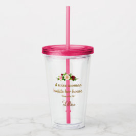 Copo De Acrílico "A Wise Woman Builds Her House" Customized Fuchsia