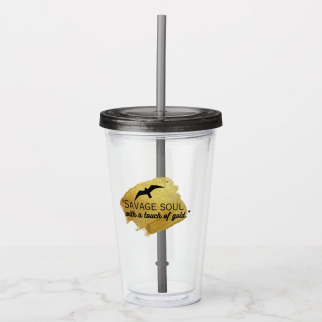 Copo De Acrílico "Alma selvagem com um toque de ouro." (Frente)