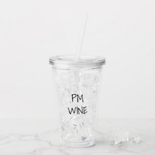Copo De Acrílico AM Café, PM Wine preto, branco, texto personaliza