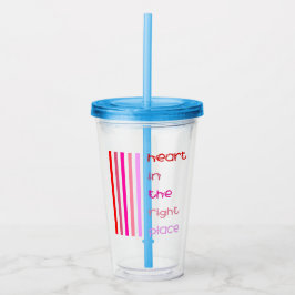 Copo De Acrílico Coração no lugar certo