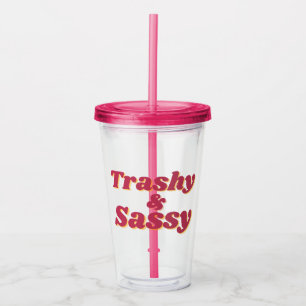 Copo De Acrílico Engraçado, Trashy e Sassy Cote Rosa