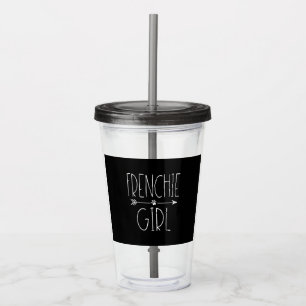 Copo De Acrílico Frenchie Girl T I Love My French Buldog Dog Mãe