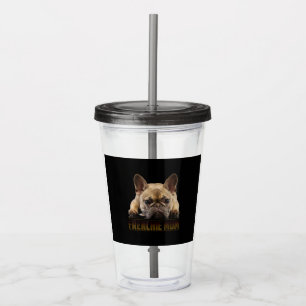 Copo De Acrílico Frenchie Mama T Women French Buldogue Gift Dog Mã