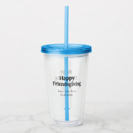 Copo De Acrílico Happy friendsgiving add name with love date simple