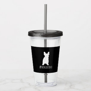 Copo De Acrílico hashtag frenchie pai francês buldog pai