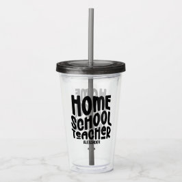 Copo De Acrílico Homeschool Teacher Black Typography Design