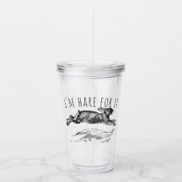 Copo De Acrílico I'm Hare For It Punny Bunny Encouraging