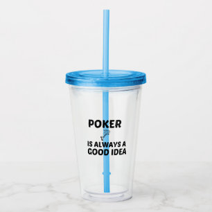 COPO DE ACRÍLICO POKER É SEMPRE UMA BOA IDEIA