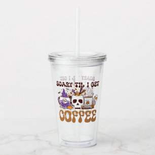 Copo De Acrílico Scary Til Eu Vou Pegar Café