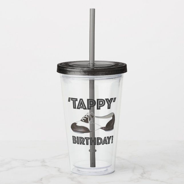 Copo De Acrílico Tappy Happy Birthday Tap Dance Tapdance Calçado (Frente)