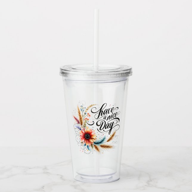 Copo De Acrílico Tenha um belo dia floral (Frente)