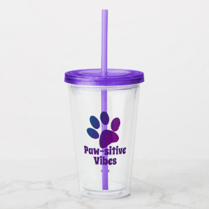 Copo De Acrílico Vibes Pawsitivos Tumbler em acrílico para impres