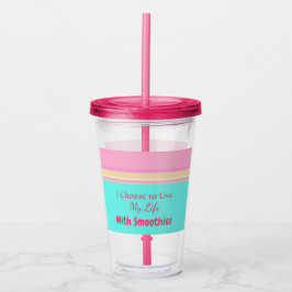 Copo De Acrílico Vivendo Minha Vida com Smoothies Texto >Colorido