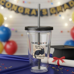 Copo De Acrílico Você É Educado Diferente Deste Gato Formatura Dive