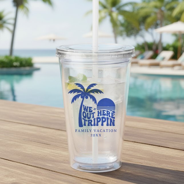 Copo De Acrílico We Out Here Trippin Funny Trip Family Vacation (We Out Here Trippin Funny Trip Family Vacation Acrylic Tumbler
)