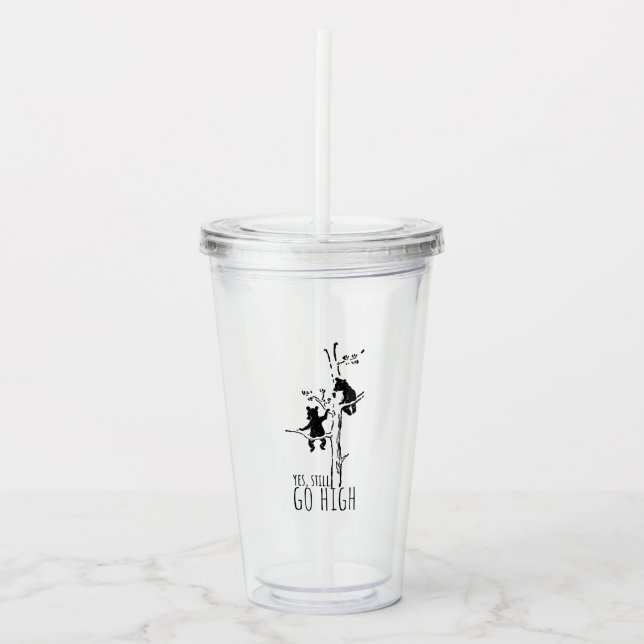 Copo De Acrílico Yes, Still Go High Climbing Bears Inspirational (Frente)