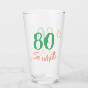 Copo De Pint 80 Birthday Engraçado 80, e então Floral