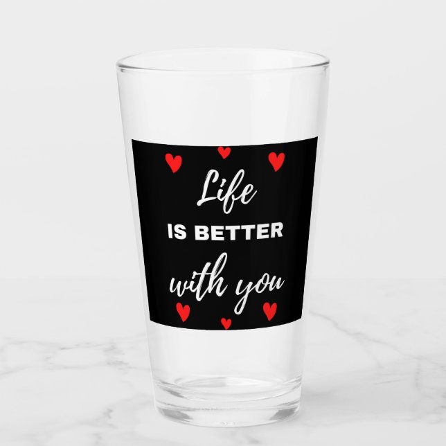 Copo De Pint A Vida É Melhor Com Você (Frente)