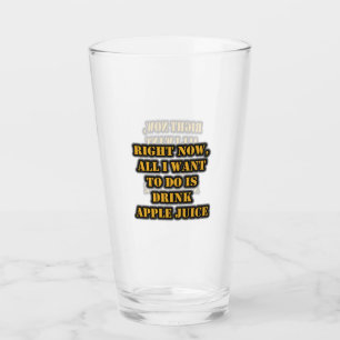 Copo De Pint Agora, Tudo O Que Quero Fazer É Beber Sumo De Ma