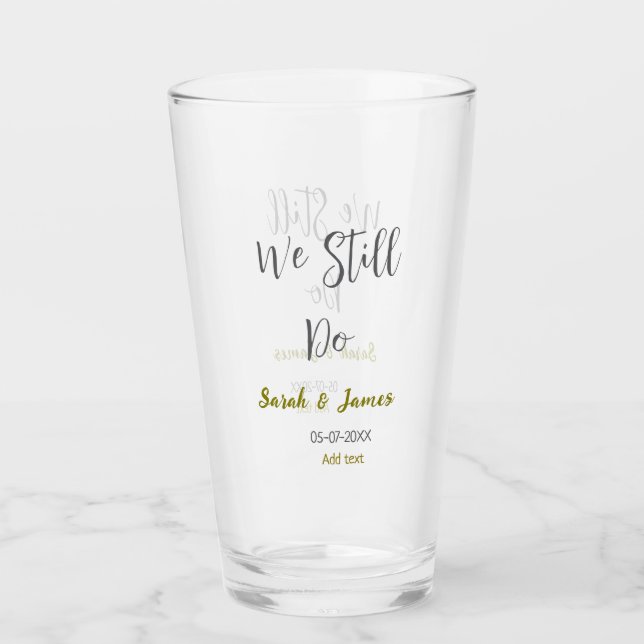 Copo De Pint Ainda fazemos o aniversário de casamento, ouro sim (Frente)