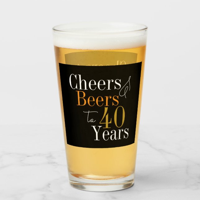 Copo De Pint aniversário de 40 anos Cheers e Beers Black Dourad (Frente (Preenchido))