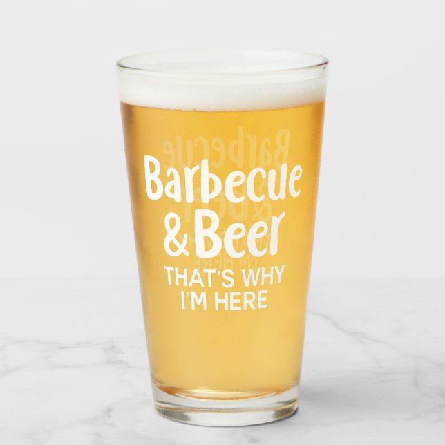 Copo De Pint Barbecue e Beer É por isso que estou aqui (Traseira (Preenchido))