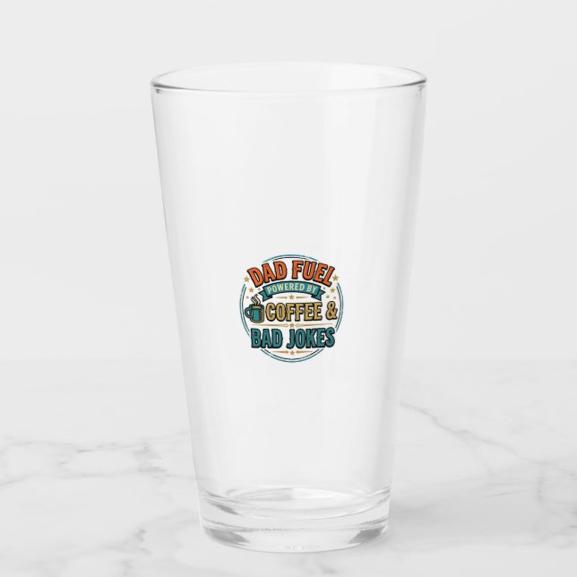 Copo De Pint Café Combustível para Papai e Piadas Ruins Camisa  (Frente)