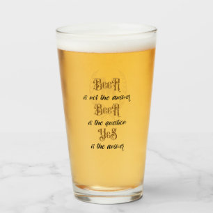 Copo De Pint "Cerveja não é a resposta" Monograma