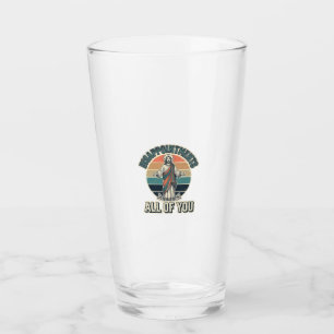Copo De Pint Desapontamentos Engraçados Todos Vocês Camisa Reli