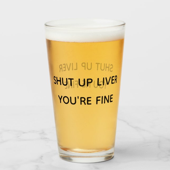 Copo De Pint Engraçado  Cale a boca Fígado Você Está Bem Caneca (Frente (Preenchido))