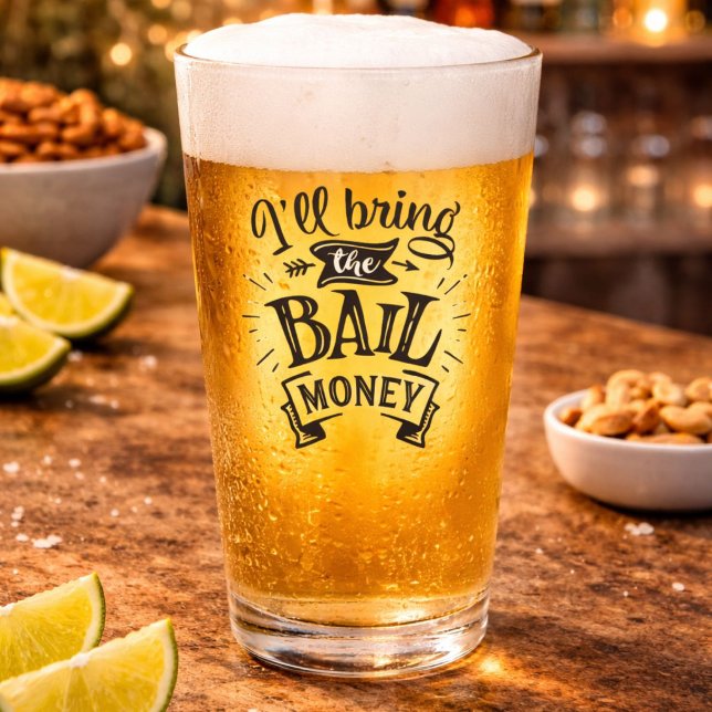 Copo De Pint Engraçado Eu Trago a Fiança (Criador carregado)