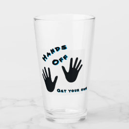 Copo De Pint Engraçado "Mãos Fora... Pegue O Seu!"