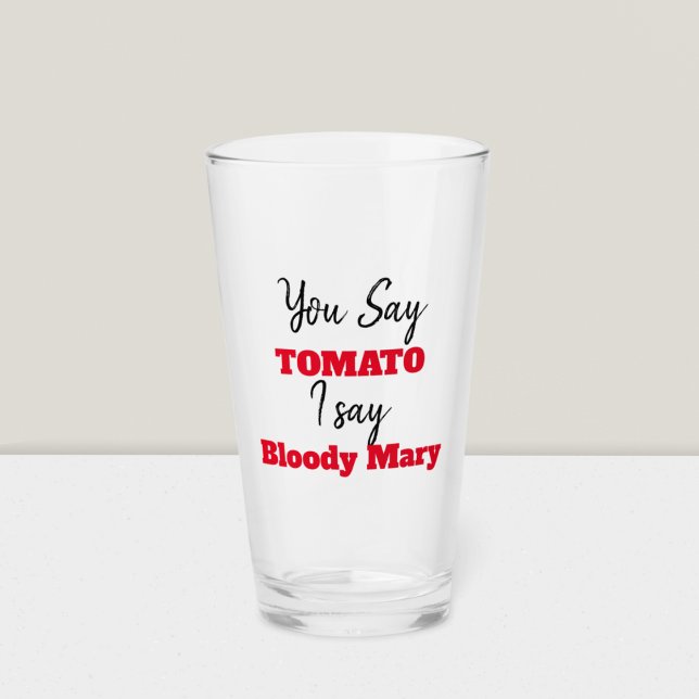 Copo De Pint Engraçado | Você Diz Tomate Eu Digo Bloody Mary (Criador carregado)