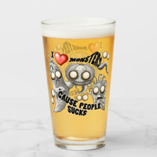 Copo De Pint Eu adoro monstros porque Pessoas são péssimas