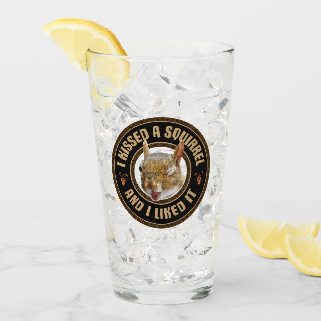 Copo De Pint Eu beijei um esquilo - uma paródia engraçada (Gelo frontal)