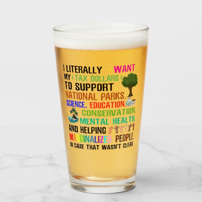 Copo De Pint Eu Literalmente Quero Meus Dólares Fiscais (Frente (Preenchido))