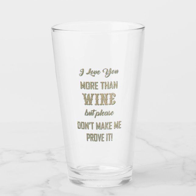 COPO DE PINT EU TE AMO MAIS DO QUE VINHO... (Frente)