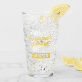 Copo De Pint Faith in God – Our Greatest Strength Quote