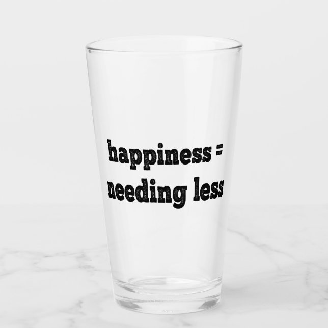 Copo De Pint Felicidade = Necessidade de menos (Frente)