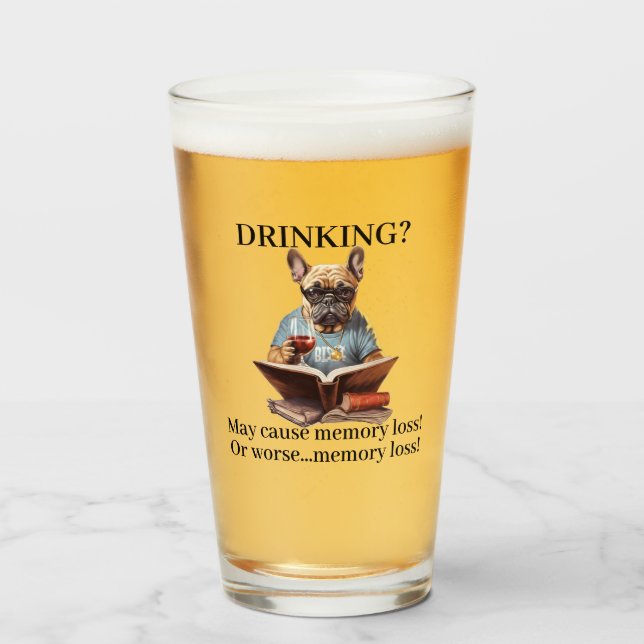 Copo De Pint Francês lendo: Beber pode causar perda de memória (Frente (Preenchido))