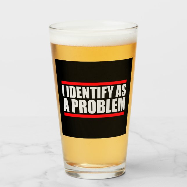 Copo De Pint I Identify as a Problem Statement Sassy Rebellious (Frente (Preenchido))