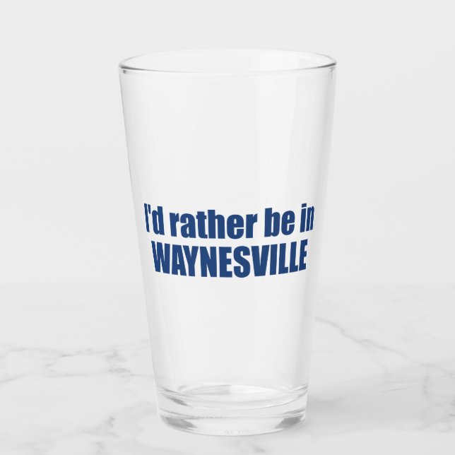 Copo De Pint I'd Rather Be In Waynesville North Carolina (Frente)