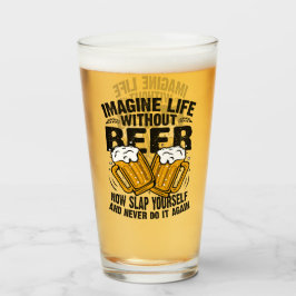 Copo De Pint imagine a vida sem cerveja, amante engraçado de ce